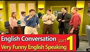 ✔ English Conversation | Very Funny English Speaking | part 1