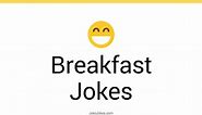 153  Breakfast Jokes And Funny Puns - JokoJokes