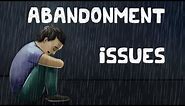 Abandonment Issues (Examples + Causes + Solutions)