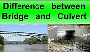 Difference between Bridge and Culvert