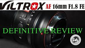 Viltrox AF 16mm F1.8 FE Definitive Review | Viltrox Levels Up