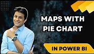 3.3 How to Creating a Map with Pie Chart in Power BI | Power BI Tutorials for Beginners
