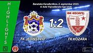 FK JEDINSTVO Banatsko Karađorđevo - FK KOZARA Ban. Vel. Selo (Highlights) [02.09.2023.]