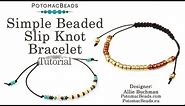 Simple Beaded Slip Knot Bracelet- DIY Jewelry Making Tutorial by PotomacBeads