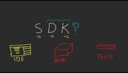 What is SDK? - Software Development Kit