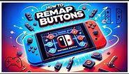 How To Remap Buttons On The Nintendo Switch