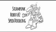 Steampunk Robot 2 Speed Doodling