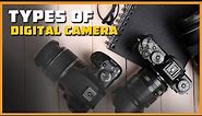 Types of Digital Camera