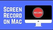 How to Screen Record on Mac in 2 Easy Ways