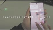 an aesthetic samsung galaxy s20+ unboxing