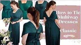How to Tie Multiway Dresses | Classic Looks | Ft. The Secret Bridesmaid