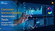 Customer Service Quality Assurance Tools (+Sample PPT Template)