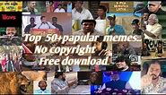 50+papular memes no copyright free YouTube download link in description//Husbandwife55//Comedymemes