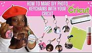 HOW TO MAKE ACRYLIC PHOTO KEYCHAINS WITH CRICUT | DIY KEYCHAINS | CUSTOM PHOTO KEYCHAINS