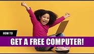 How to Get a Free Computer (or a Discounted One!) - Laptops, Tablets & More!
