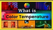 Color Temperature Explained — The Cinematographer's Guide to White Balance & Color Temp Fundamentals