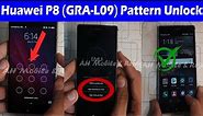 Huawei P8 (GRA-L09) Pattern Unlock | Huawei P8 (GRA-L09) Hard Reset
