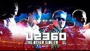 U2 360: THE OTHER SIDE TRAVEL (Full Concert) HD