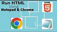 Run HTML Code Using Notepad & Chrome (2024)