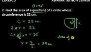 2. Find the area of a quadrant of a circle whose circumference is 22 cm.