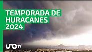 Temporada de Huracanes 2024 en México: cómo se llamarán, cuándo inician y cuál será el primero