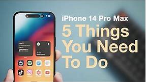 iPhone 14 Pro Max: 5 Things You NEED To Do!