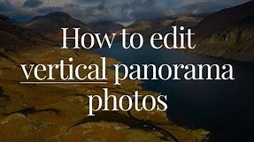 How to create and edit vertical panorama shots