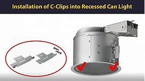 C-clip installation into can light.