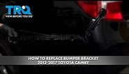 How to Replace Rear Bumper Bracket 2012-2017 Toyota Camry