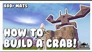 How to Build a Crab! (FORTNITE)