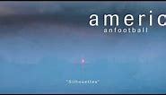 American Football - Silhouettes [OFFICIAL AUDIO]