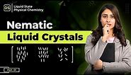 Types of liquid crystals | Nematic liquid crystals | Nematic liquid crystals bsc | part 1