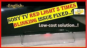 Sony TV RED Light Blinking 5 Times Issue Fixed