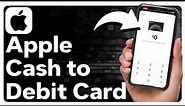 How To Transfer Apple Cash To Debit Card