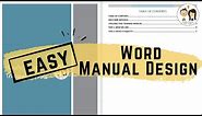 HOW TO CREATE A MANUAL USING MICROSOFT WORD: Short, Quick, and Simple Easy Design
