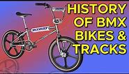 History of BMX Bikes & Tracks