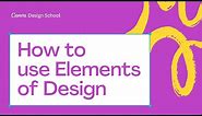 How to use Elements of Design | Graphic Design Basics