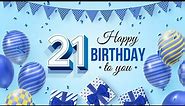 21st Birthday Song │ Happy Birthday To You