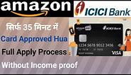 Amazon Pay ICICI Credit Card Approved hua सिर्फ 35 मिनट में Full Apply Process.Without income Proof😍