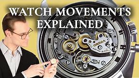Watch Movements Explained - Mechanical vs. Automatic vs. Quartz Watches