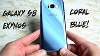 Galaxy S8 Coral Blue First Look: Finally Got One!