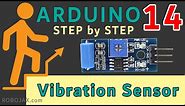 Lesson 14: Using Vibration Sensor Module with Arduino | Arduino Step By Step Course