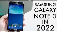 Samsung Galaxy Note 3 In 2022! (Review)