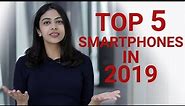 Top 5 Smartphones in 2019: My Pick