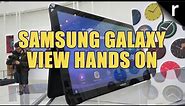 Samsung Galaxy View 18.4-inch tablet hands-on review