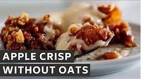 How to make Apple Crisp (No Oats!)