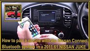 How to pair a mobile with the Nissan Connect Bluetooth system in a 2011 61 NISSAN JUKE