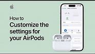 How to customize the settings for your AirPods or AirPods Pro | Apple Support