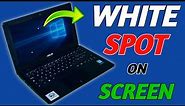 White Dots : How to FIX | White Spot on Laptop Screen | How to Remove White Spot on Laptop Screen?
