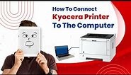 How to Connect Kyocera Printer to the Computer? | Printer Tales